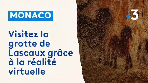 Visitez la grotte de Lascaux grâce à la réalité virtuelle à Monaco