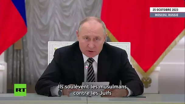 Moyen-Orient : Poutine dénonce la responsabilité de l'Occident dans l’escalade