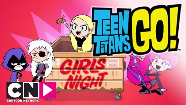 Soirée nanas | Teen Titans Go ! | Cartoon Network