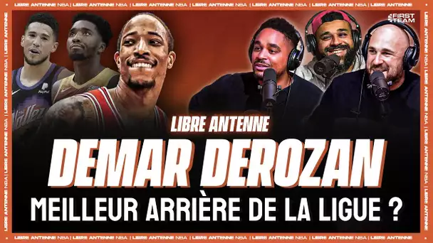 [LIBRE ANTENNE NBA] DeMar Derozan : meilleur arrière de NBA ?