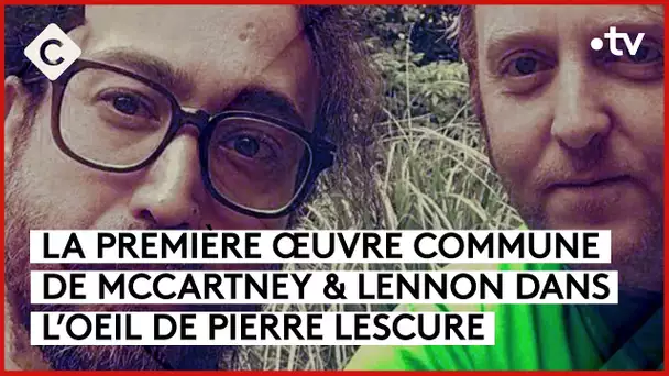 McCartney & Lennon : nouvelle génération - L’Oeil de Pierre - C à Vous - 24/04/2024