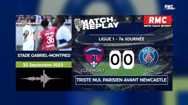 Clermont 0-0 PSG: Turn-over, condescendance, physique de Mbappé, Acherchour inquiet avant Newcastle