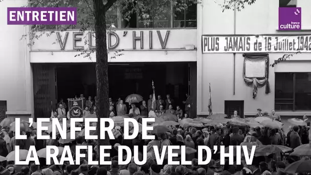 Rafle du Vel d'Hiv : le récit d'un crime français