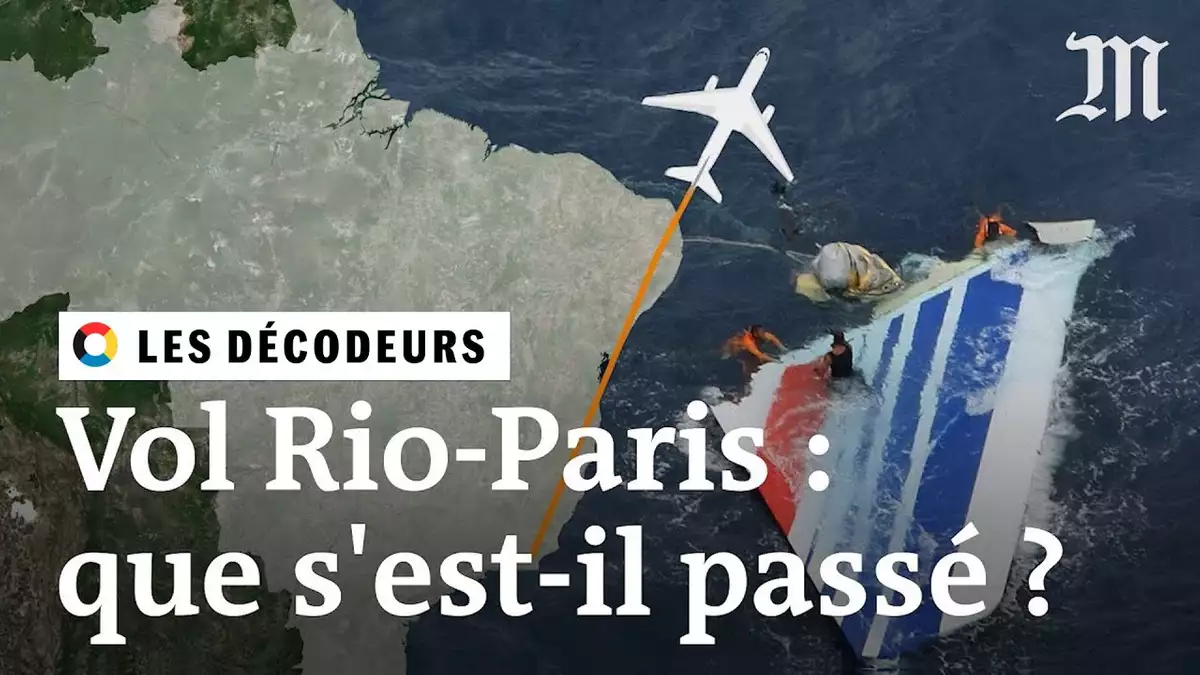 Crash du vol AF447 Rio-Paris : pourquoi est-il si difficile de savoir ...