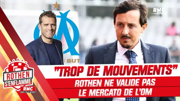 OM : "Trop de mouvements", Rothen ne valide pas le mercato marseillais (Rothen s'enflamme)