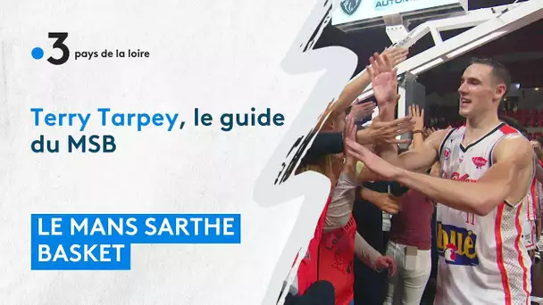 Sarthe/Basket : Terry Tarpey, le guide du MSB