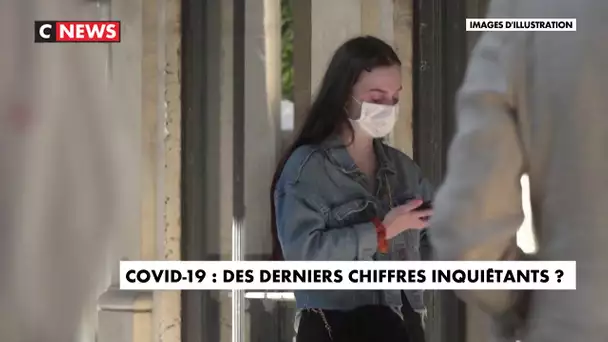 Covid-19 : des derniers chiffres inquiétants ?