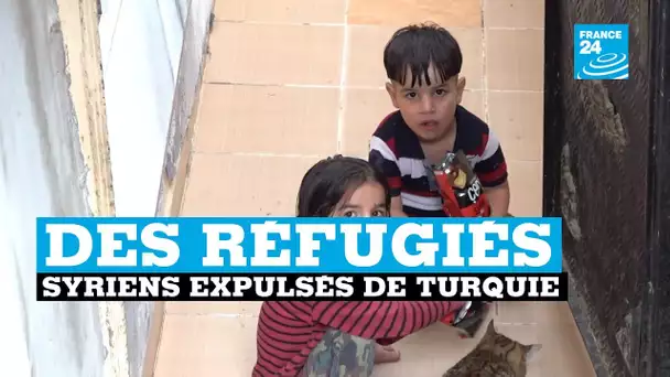La Turquie expulse des réfugiés syriens