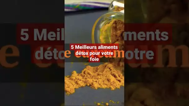 5 Meilleurs aliments détox pour votre foie