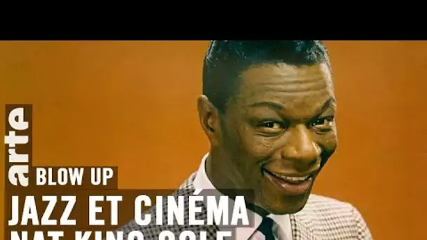 Jazz et Cinéma : Nat King Cole - Blow Up - ARTE