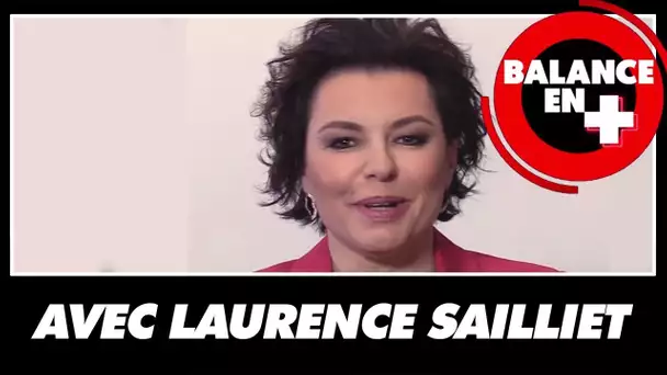 Marine Le Pen, 49.3, Emmanuel Macron...Laurence Sailliet répond à vos questions dans Balance en Plus