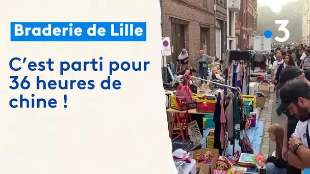 Braderie de Lille : c'est parti pour 36 heures de chine !