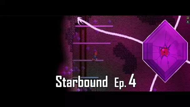 Let&#039;s play Starbound - Ep 4 - Le dieu crystal