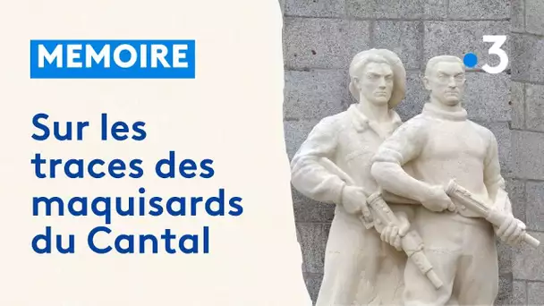 Le sentier des maquisards : un chemin de mémoire sur les traces des résistants du Cantal