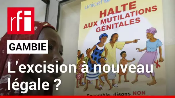 Gambie : pourquoi les députés, souhaitent-ils légaliser à nouveau l'excision ? • RFI