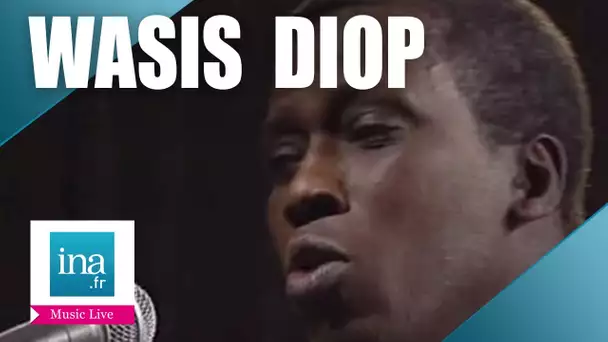 Wasis Diop "No sant" | Archive INA