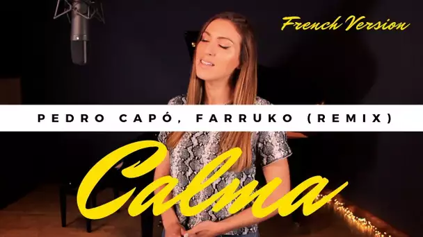 CALMA ( REMIX ) ( FRENCH VERSION ) PEDRO CAPÓ, FARRUKO ( SARA'H COVER )