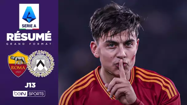 Résumé : Dybala buteur, la Roma CROQUE l'Udinese de Thauvin !