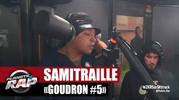 [EXCLU] Samitraille "Goudron #5" #PlanèteRap