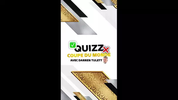 🏆🌍⁉️ Darren Tulett se frotte au quiz spécial Coupe du Monde !