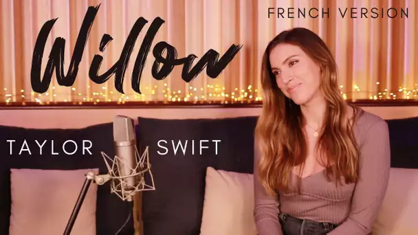 WILLOW ( FRENCH VERSION ) TAYLOR SWIFT ( SARA'H COVER )