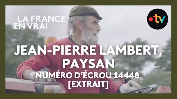 Jean-Pierre Lambert, paysan - Numéro d'écrou 14448 [extrait]