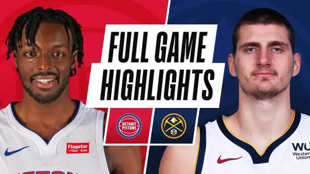 PISTONS at NUGGETS | FULL GAME HIGHLIGHTS | April 6, 2021