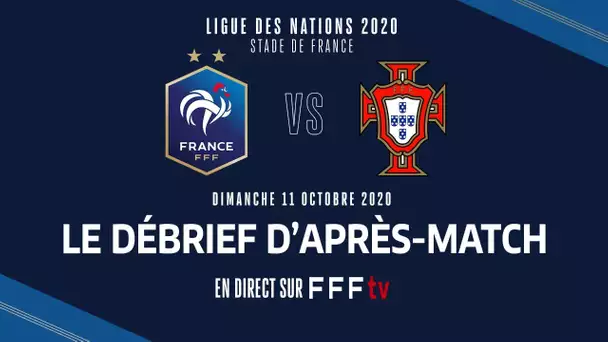 Le débrief après France-Portigal en direct (23h) I Equipe de France 2020