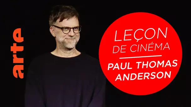 Masterclass de cinéma - Paul Thomas Anderson (PHANTOM THREAD) - ARTE Cinema