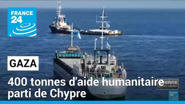 Un deuxième bateau est parti de Chypre pour livrer de l'aide humanitaire à Gaza • FRANCE 24