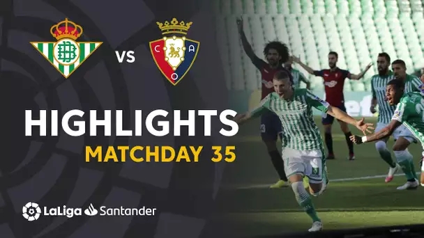 Highlights Real Betis vs CA Osasuna (3-0)