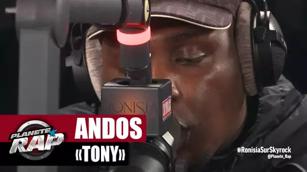 [EXCLU] Andos "Tony" #PlanèteRap