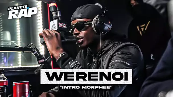 Werenoi - Intro Morphée #PlanèteRap