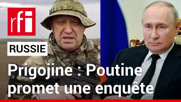 Russie : Poutine promet une enquête sur la mort de Prigojine • RFI