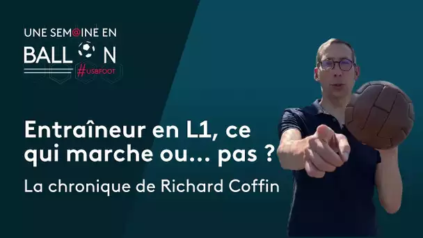 Football : le poids du choix de l'entraîneur en L1