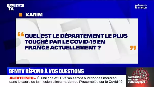 Quel est le département le plus touché par le coronavirus en France? BFMTV répond à vos questions