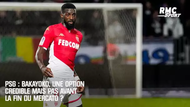 PSG : Bakayoko, une option crédible mais pas avant la fin du mercato ?