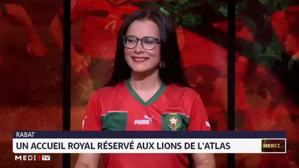 Accueil royal réservé aux Lions de l'Atlas à Rabat