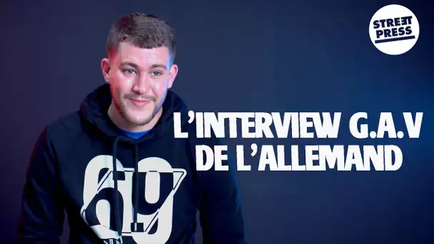 L'interview G.A.V de L'Allemand