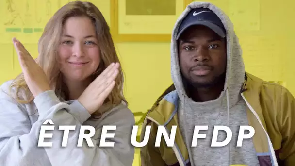 ÊTRE UN FDP #2