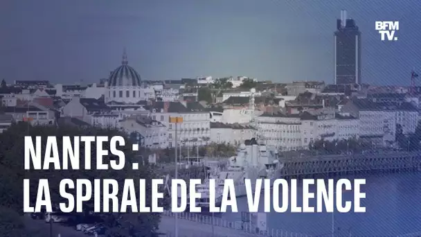 Nantes: la spirale de la violence