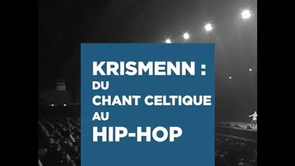 Krismenn : du chant celtique au hip-hop