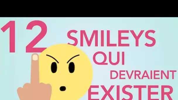 12 smileys qui devraient exister