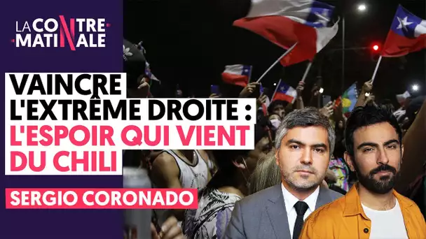 VAINCRE L'EXTREME DROITE : L'ESPOIR QUI VIENT DU CHILI  | Contre-Matinale #60