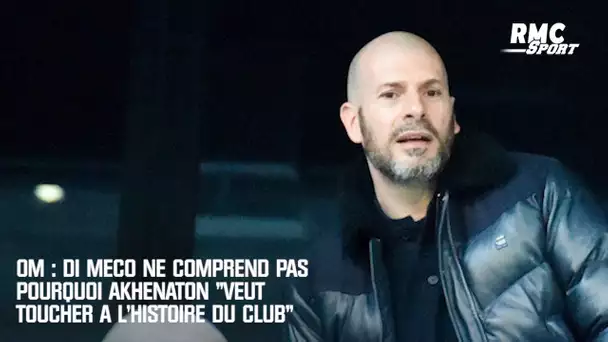 OM : Di Meco ne comprend pas pourquoi Akhenaton "veut toucher à l'histoire du club"