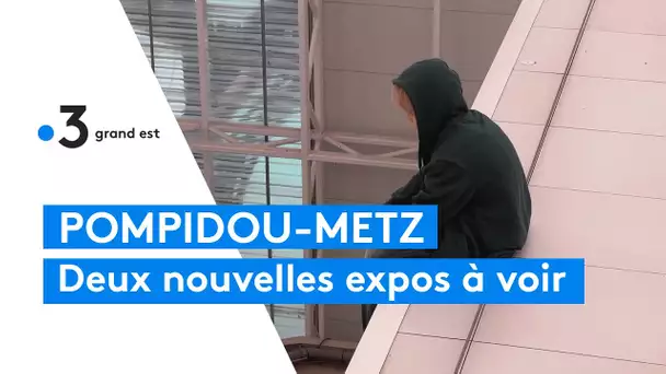 Deux nouvelles expos à voir absolument au centre Pompidou-Metz