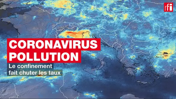 Coronavirus - pollution : le confinement fait chuter les taux