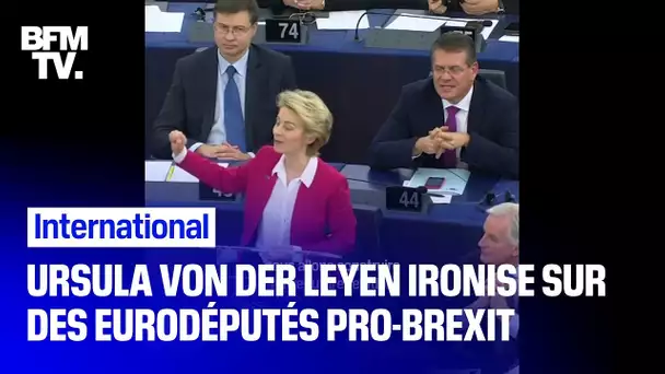La présidente de la Commission européenne ironise sur le départ des eurodéputés pro-Brexit