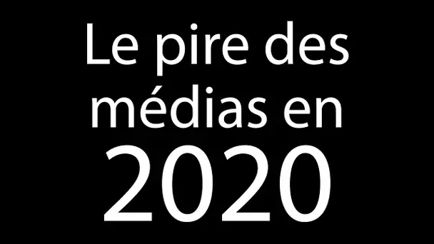 [Sommaire] I-Média n°329 – Le pire des médias en 2020