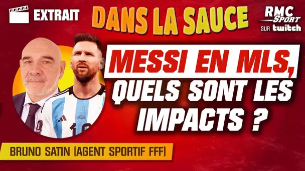 EXTRAIT : L'arrivée de Lionel Messi va t-elle changer la MLS ? L'avis de Bruno Satin, agent sportif